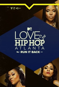 Love & Hip Hop Atlanta: Run It Back-fmovies