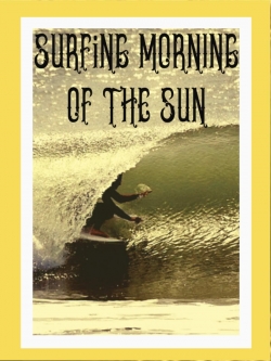 Surfing Morning of the Sun-fmovies