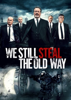 We Still Steal the Old Way-fmovies