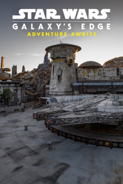 Star Wars: Galaxy's Edge - Adventure Awaits-fmovies