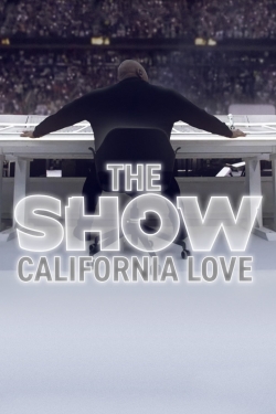 THE SHOW: California Love-fmovies
