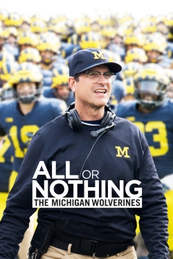 All or Nothing: The Michigan Wolverines-fmovies