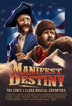 Manifest Destiny: The Lewis & Clark Musical Adventure-fmovies