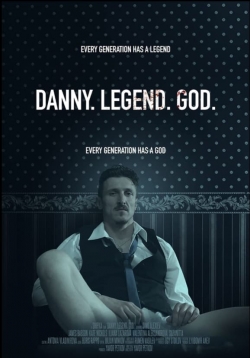 Danny. Legend. God.-fmovies