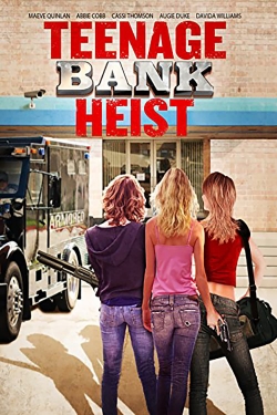 Teenage Bank Heist-fmovies