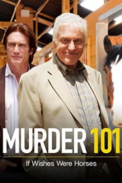 Murder 101: If Wishes Were Horses-fmovies