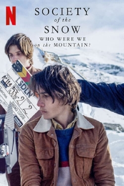 Society of the Snow: Who Were We on the Mountain?-fmovies