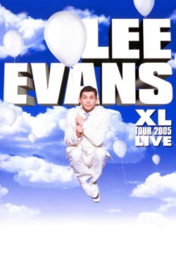 Lee Evans: XL Tour Live 2005-fmovies