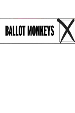 Ballot Monkeys-fmovies