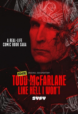 Todd McFarlane: Like Hell I Won't-fmovies