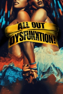 All Out Dysfunktion!-fmovies