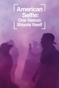 American Selfie: One Nation Shoots Itself-fmovies