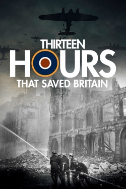 13 Hours That Saved Britain-fmovies