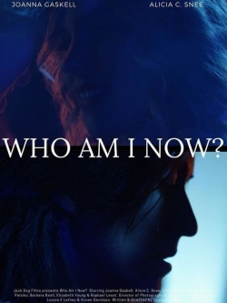 Who Am I Now?-fmovies