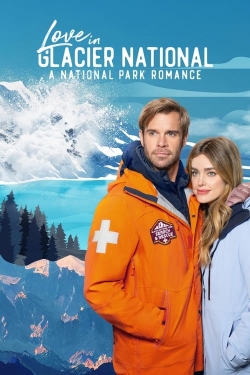 Love in Glacier National: A National Park Romance-fmovies