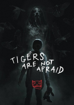 Tigers Are Not Afraid-fmovies