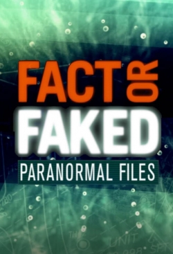 Fact or Faked: Paranormal Files-fmovies