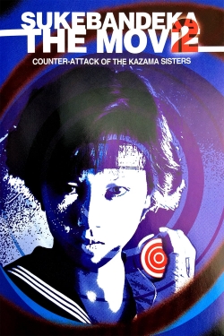 Sukeban Deka the Movie 2: Counter-Attack of the Kazama Sisters-fmovies