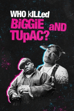 Who Killed Biggie and Tupac?-fmovies
