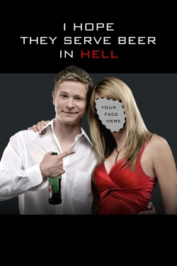 I Hope They Serve Beer in Hell-fmovies