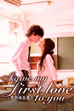 I Give My First Love to You-fmovies
