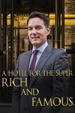 A Hotel for the Super Rich & Famous-fmovies