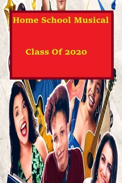 Homeschool Musical Class Of 2020-fmovies