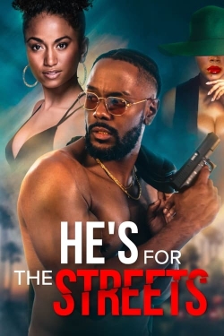 He's for the Streets-fmovies