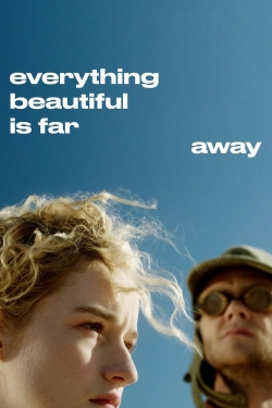 Everything Beautiful Is Far Away-fmovies