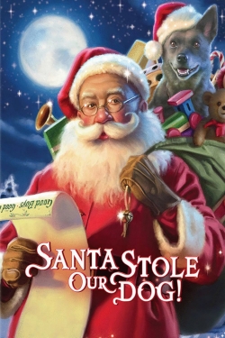 Santa Stole Our Dog: A Merry Doggone Christmas!-fmovies