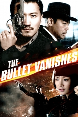 The Bullet Vanishes-fmovies