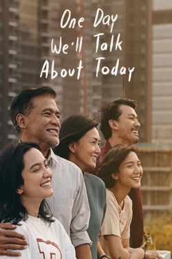 One Day We'll Talk About Today-fmovies