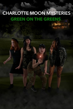 Charlotte Moon Mysteries - Green on the Greens-fmovies