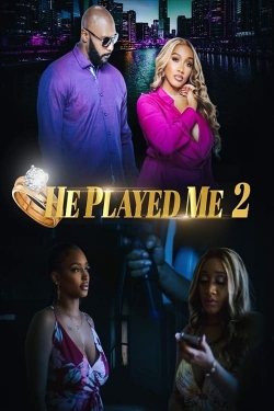 He Played Me 2-fmovies
