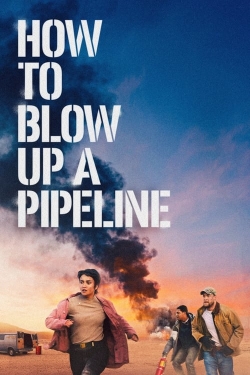 How to Blow Up a Pipeline-fmovies