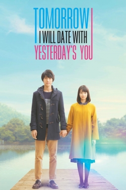 Tomorrow I Will Date With Yesterday's You-fmovies