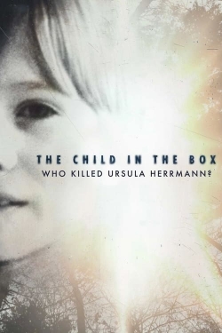 The Child in the Box: Who Killed Ursula Herrmann-fmovies