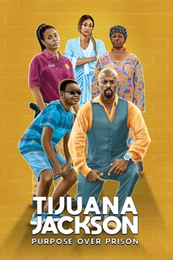 Tijuana Jackson: Purpose Over Prison-fmovies