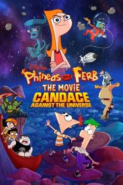 Phineas and Ferb The Movie: Candace Against the Universe-fmovies