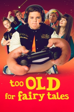 Too Old for Fairy Tales-fmovies