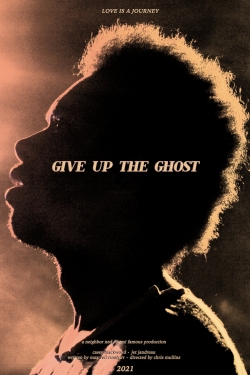 Give Up the Ghost-fmovies