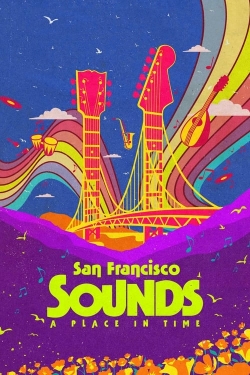 San Francisco Sounds: A Place in Time-fmovies