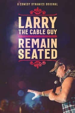 Larry The Cable Guy: Remain Seated-fmovies