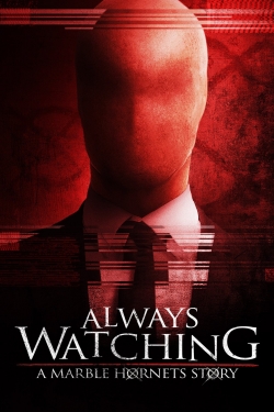 Always Watching: A Marble Hornets Story-fmovies