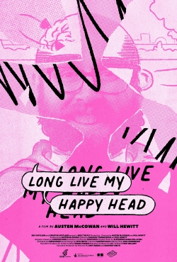 Long Live My Happy Head-fmovies