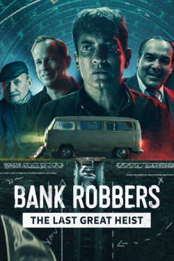 Bank Robbers: The Last Great Heist-fmovies