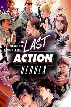 In Search of the Last Action Heroes-fmovies