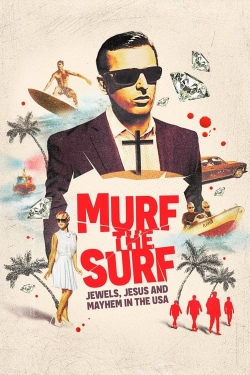 Murf the Surf: Jewels, Jesus, and Mayhem in the USA-fmovies