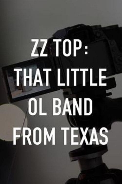 ZZ Top: That Little Ol' Band From Texas-fmovies