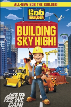 Bob the Builder: Building Sky High-fmovies